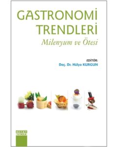 Gastronomi Trendleri - Milenyum ve Ötesi