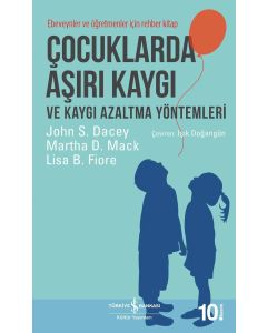 Çocuklarda Aşırı Kaygı ve Kaygı Azaltma Yöntemleri