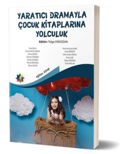 Yaratıcı Drama İle Çocuk Kitaplarına Yolculuk