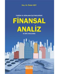 Turizm ve Ağırlama İşletmelerinde Finansal Analiz ve Bir Uygulama