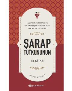 Şarap Tutkununun El Kitabı