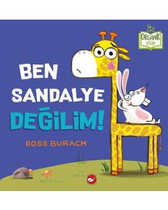 Ben Sandalye Değilim!