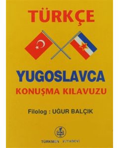 Türkçe - Yugoslavca Konuşma Kılavuzu