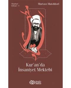 Kur’an’da İnsaniyet Mektebi