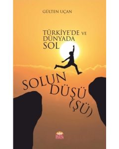Solun Düşü(şü) - Türkiye’de ve Dünyada Sol
