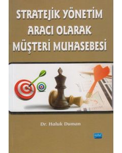 Stratejik Yönetim Aracı Olarak Müşteri Muhasebesi