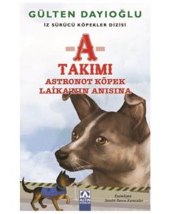 A Takımı - Astronot Köpek Laika'nın Anısına