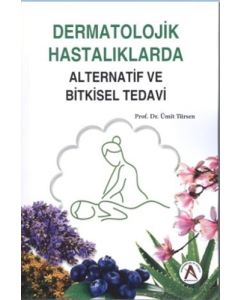 Dermatolojik Hastalıklarda Alternatif ve Bitkisel Tedavi