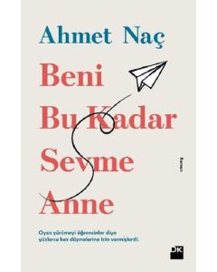 Beni Bu Kadar Sevme Anne