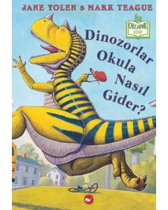 Dinozolar Okula Nasıl Gider? (Ciltli)