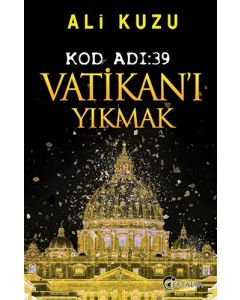 Kod Adı 39-Vatikan'ı Yıkmak