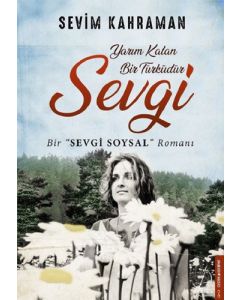 Yarım Kalan Bir Türküdür Sevgi