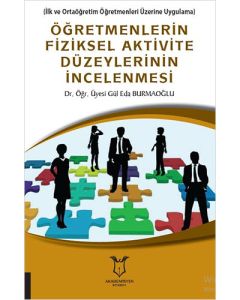 Öğretmenlerin Fiziksel Aktivite Düzeylerinin İncelenmesi