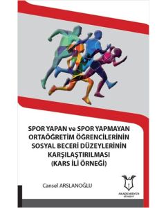 Spor Yapan ve Spor Yapmayan Ortaöğretim Öğrencilerinin Sosyal Beceri Düzeylerinin Karşılaştırılması