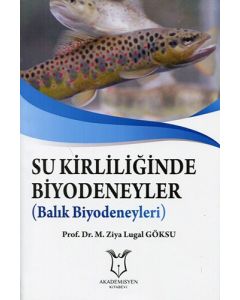 Su Kirliliğinde Biyodeneyler (Balık Biyodeneyleri)