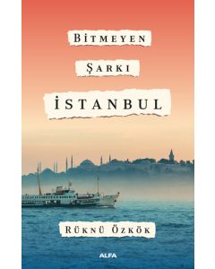 Bitmeyen Şarkı İstanbul