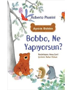 Bobbo, Ne Yapıyorsun?
