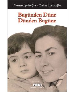 Bugünden Düne Dünden Bugüne