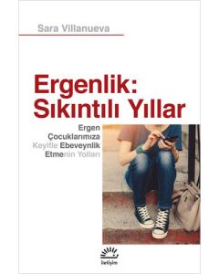 Ergenlik - Sıkıntılı Yıllar