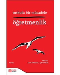 Tutkulu Bir Mücadele Öğretmenlik