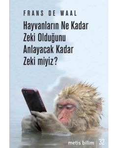 Hayvanların Ne Kadar Zeki Olduğunu Anlayacak Kadar Zeki Miyiz?