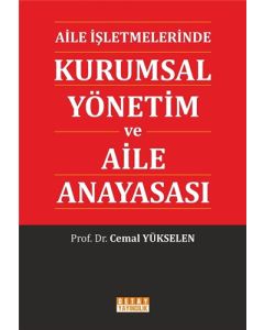 Aile İşletmelerinde Kurumsal Yönetim ve Aile Anayasası