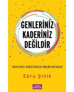 Genleriniz Kaderiniz Değildir