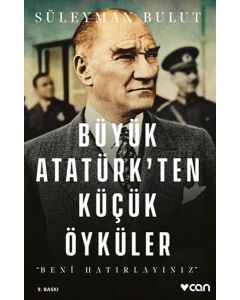 Büyük Atatürk’ten Küçük Öyküler