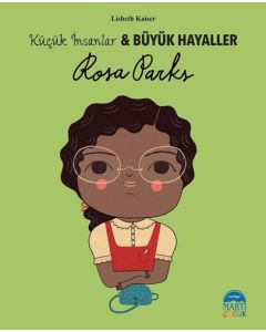 Rosa Parks - Küçük İnsanlar ve Büyük Hayaller