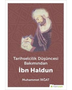 Tarihselcilik Düşüncesi Bakımından İbn Haldun