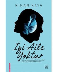 İyi Aile Yoktur