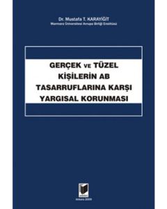 Gerçek ve Tüzel Kişilerin AB Tasarruflarına Karşı Yargısal Korunması