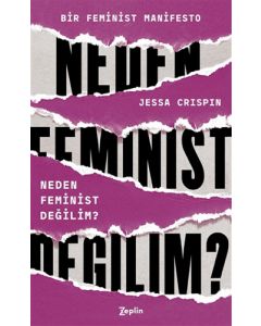 Neden Feminist Değilim?