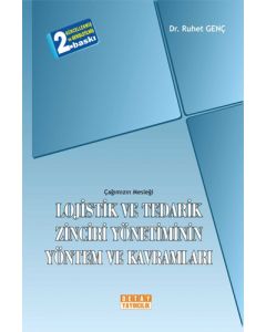 Çağımızın Mesleği Lojistik ve Tedarik Zinciri Yönetiminin Yöntem ve Kavramları