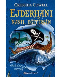 Ejderhanı Nasıl Eğitirsin - Nasıl Korsan Olursun