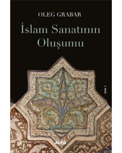 İslam Sanatının Oluşumu