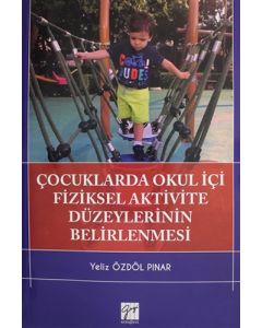 Çocuklarda Okul İçi Fiziksel Aktivite Düzeylerinin Belirlenmesi