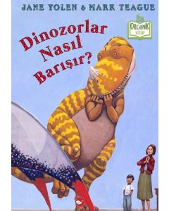 Dinozorlar Nasıl Barışır? (Ciltli)