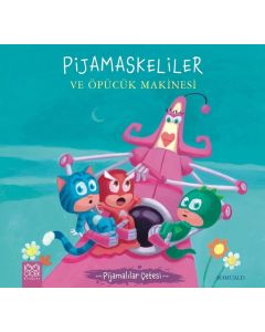 Pijamaskeliler ve Öpücük Makinesi-Pijamalılar Çetesi