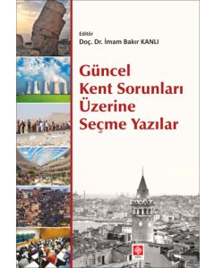 Güncel Kent Sorunları Üzerine Seçme Yazılar