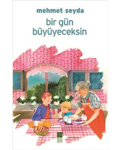 Bir Gün Büyüyeceksin