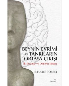 Beynin Evrimi ve Tanrıların Ortaya Çıkışı