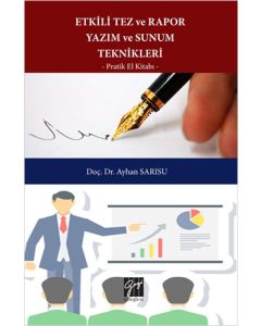 Etkili Tez ve Rapor Yazım ve Sunum Teknikleri Pratik El Kitabı