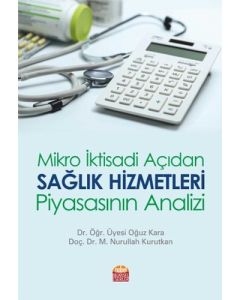 Mikro İktisadi Açıdan Sağlık Hizmetleri Piyasasının Analizi