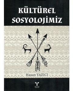 Kültürel Sosyolojimiz