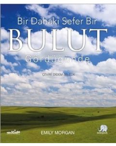 Bir Dahaki Sefer Bir Bulut Gördüğünüzde
