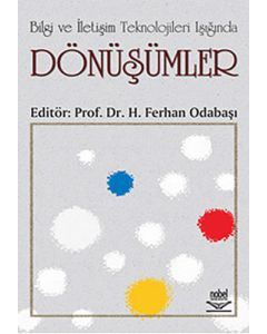 Bilgi ve İletişim Teknolojileri Işığında Dönüşümler
