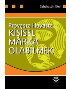 Provasız Hayatta Kişisel Marka Olabilmek