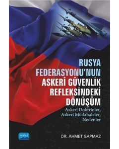 Rusya Federasyonu'nun Askeri Güvenlik Refleksindeki Dönüşüm