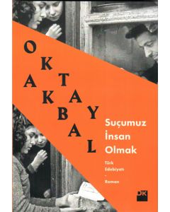 Suçumuz İnsan Olmak